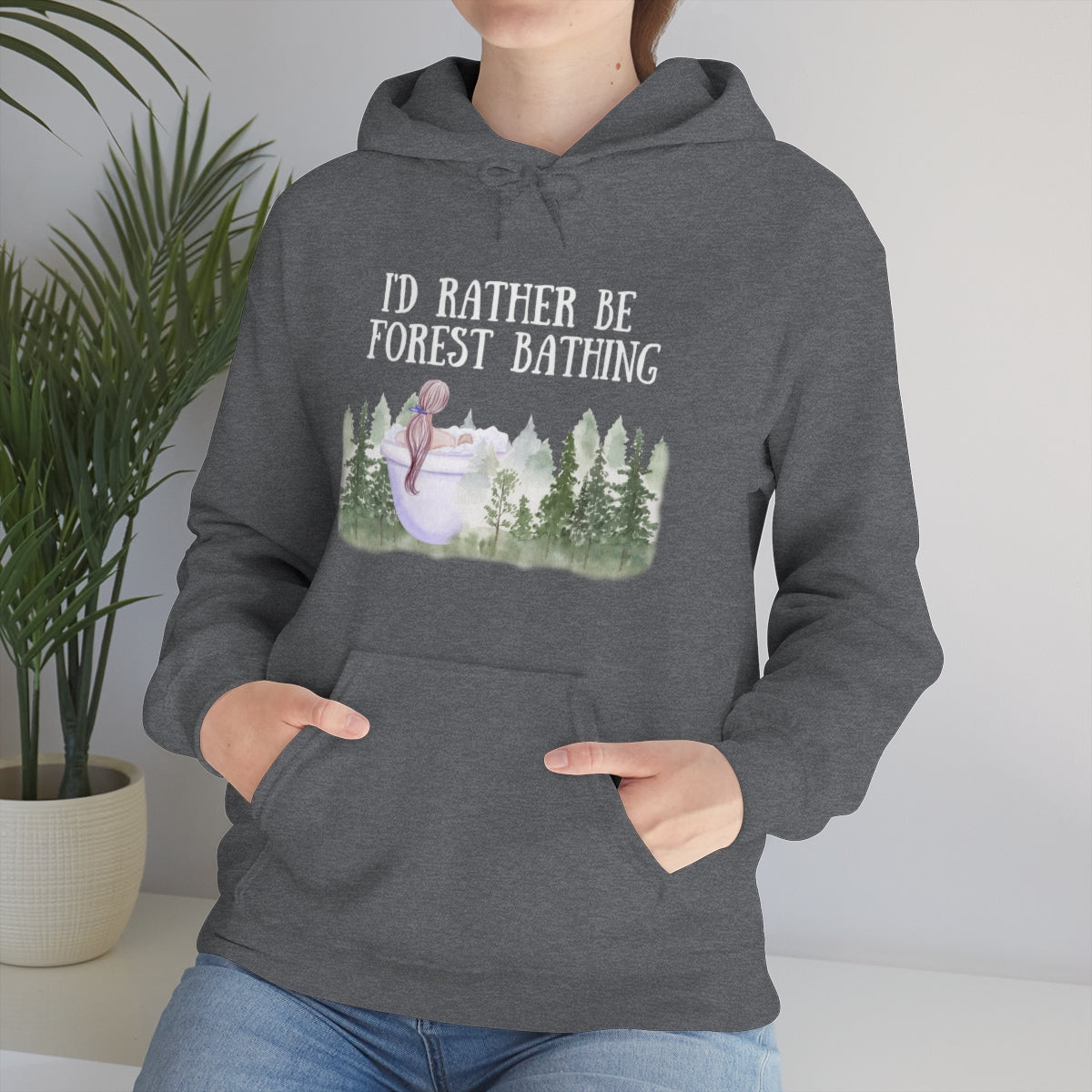 I'd Rather be Forest Bathing